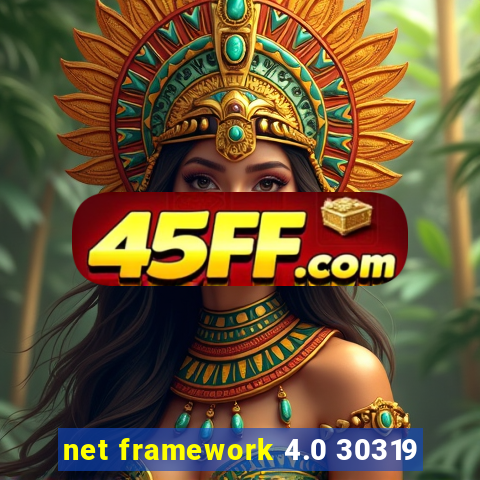 net framework 4.0 30319